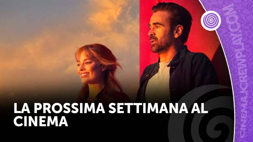 La prossima settimana al cinema