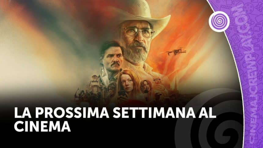 La prossima settimana al cinema