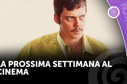 La prossima settimana al cinema