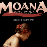 Moana with sound in esclusiva streaming cg e al pordenone docs fest