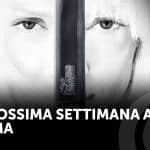 La prossima settimana al cinema