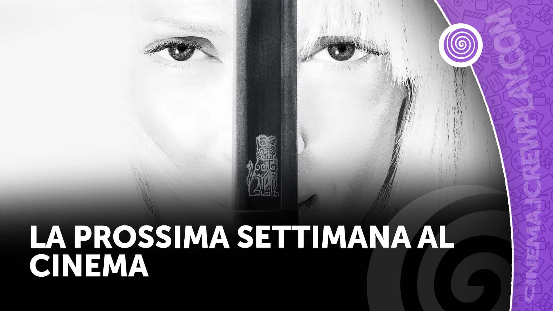 La prossima settimana al cinema