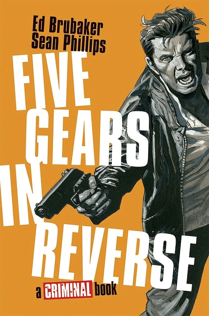 Criminal Five Gears in Reverse riapre il noir di Brubaker