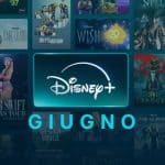 Disney+ giugno 2026: film e serie tv del mese