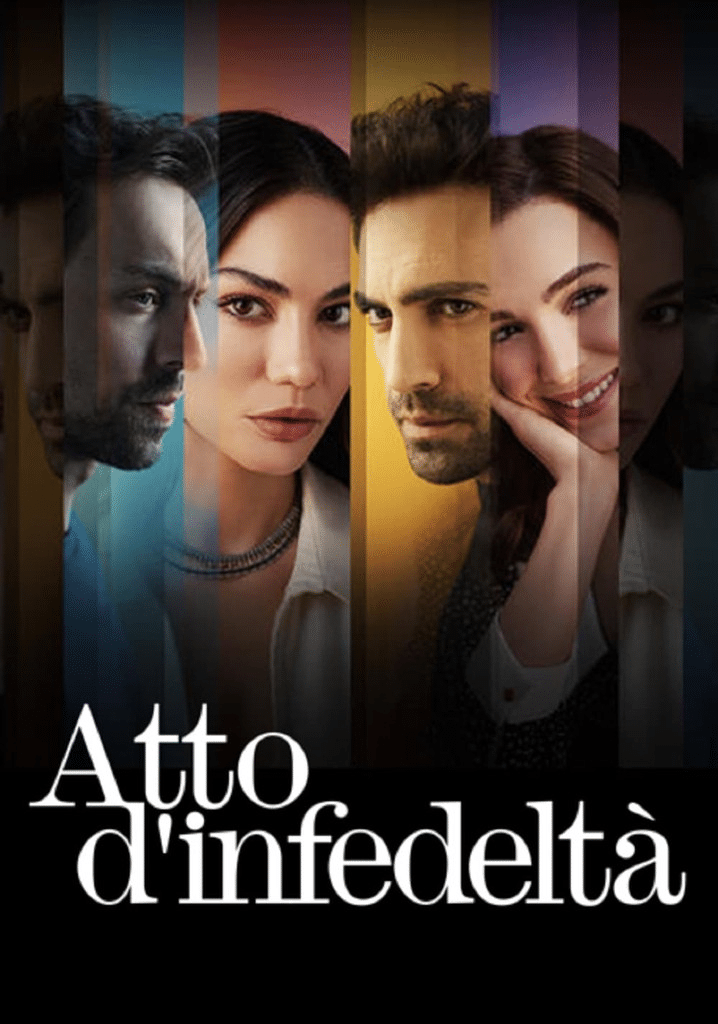 Atto d’Infedeltà: trama, cast e dove vederla