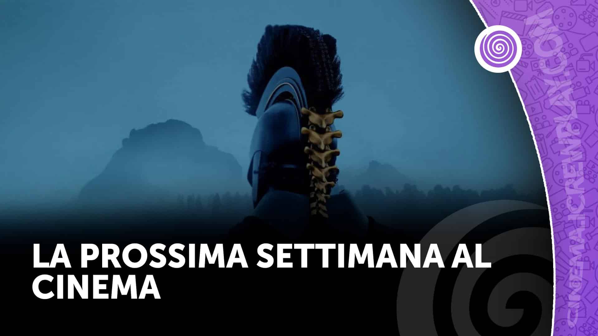 La prossima settimana al cinema