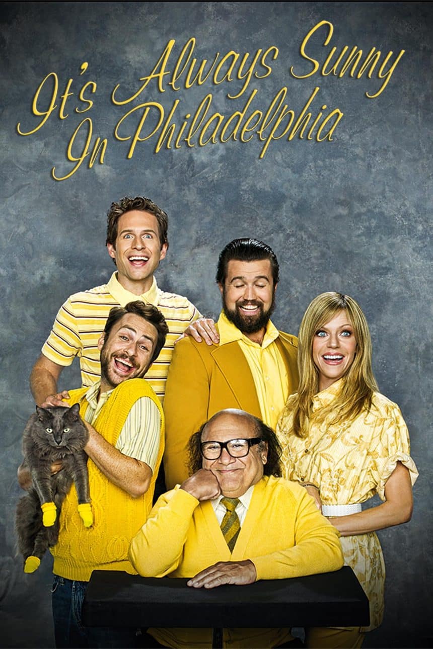 C'è sempre il sole a Philadelphia - locandina del film