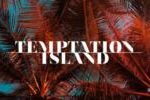 Temptation island e poi e poi 2026: date e dove vederlo