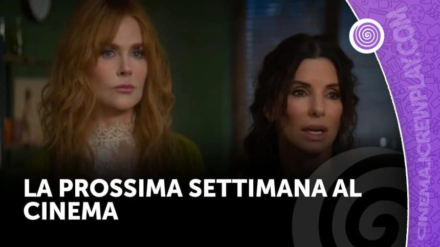 La prossima settimana al cinema