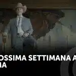 La prossima settimana al cinema