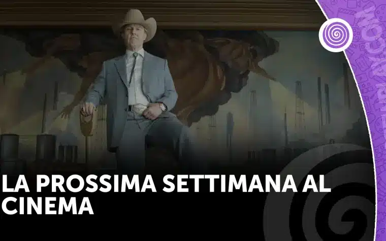 La prossima settimana al cinema