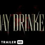 Day drinker: quando esce in italia? Data usa, teaser e cast